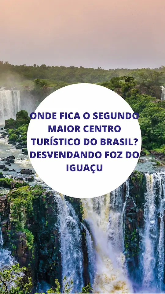 Onde Fica o Segundo Maior Centro Turístico do Brasil? Desvendando Foz do Iguaçu 1 Roteiro Viagem Foz do Iguacu Brasil Viagem Anuncio Story do Instagram