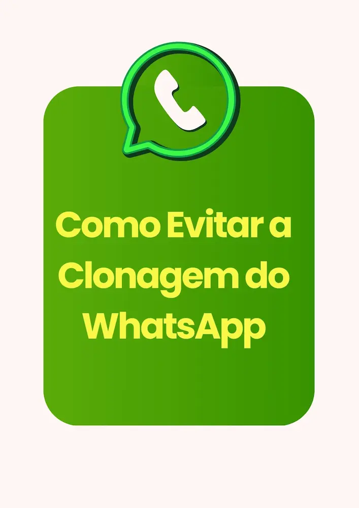 Como Evitar a Clonagem do WhatsApp: Guia Completo de Segurança Digital 1 Verde Atendimento Chama no Zap Telefone de Contato Moderno A4