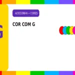 Cor com G: Quais São as Cores com a Letra G? Lista Completa