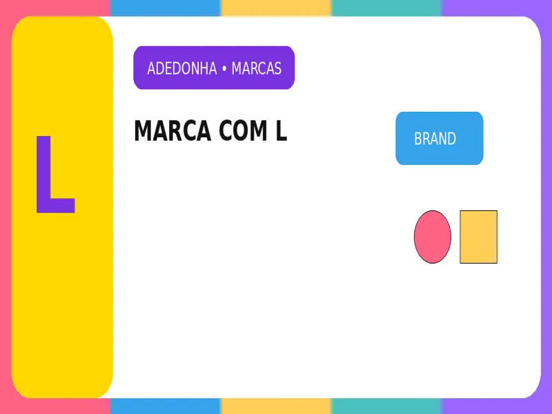 Marca com L: Lista de Marcas com a Letra L para Adedonha
