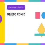 Objeto com D: Objetos com D para Adedonha que Valem Muitos Pontos