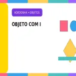 Objeto com I: Objetos com I para Adedonha – Exemplos Fáceis e Difíceis