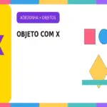 Objeto com X: Existem Objetos com X? Veja as Melhores Respostas