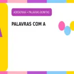 Palavras Bonitas com A: Lista de Palavras Lindas para Adedonha e Stop