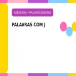 Palavras Bonitas com J: Palavras Criativas para Adedonha e Stop