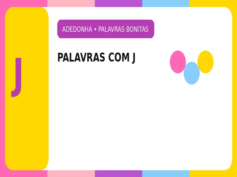 Palavras Bonitas com J: Palavras Criativas para Adedonha e Stop