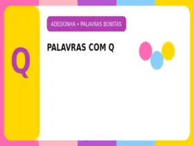 Palavras Bonitas com Q: Palavras Bonitas com Q para Adedonha e Stop