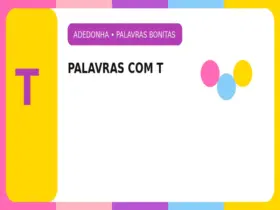 Palavras Bonitas com T: Palavras Diferentes e Bonitas para Adedonha 3 Palavras Bonitas com T: Palavras Diferentes e Bonitas para Adedonha