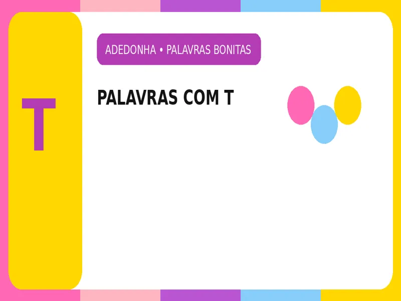 Palavras Bonitas com T: Palavras Diferentes e Bonitas para Adedonha 1 Palavras Bonitas com T: Palavras Diferentes e Bonitas para Adedonha