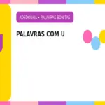 Palavras Bonitas com U: Exemplos de Palavras Bonitas com U